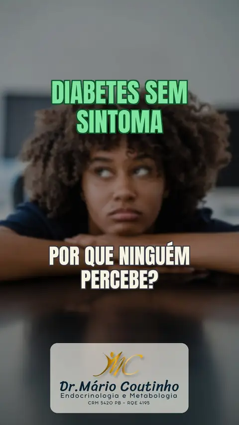 Diabetes Tipo 2 Sem Sintoma: Por Que Atrasa o Diagnóstico