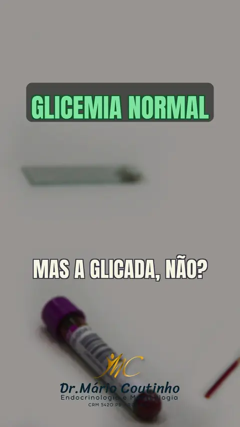 Glicemia Normal e Glicada Alta: Qual Exame Está Certo?